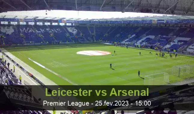 Leicester Vs Arsenal – Prognósticos e Antevisão do Jogo