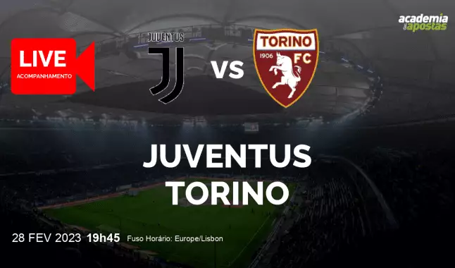 Juventus Torino Live Stream | Serie A | 28 Fevereiro 2023