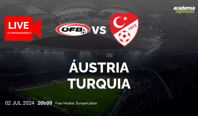 Áustria Turquia livestream | Campeonato Europeu | 02 julho 2024
